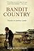 Bandit Country: Travels in ...
