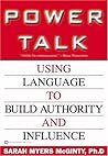 Power Talk: Using Language to Build Authority and Influence