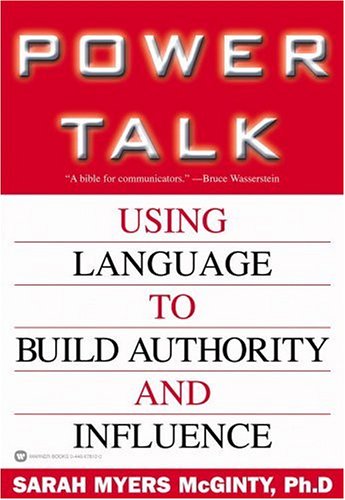 Power Talk: Using Language to Build Authority and Influence (Paperback)