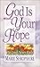 God Is Your Hope: His Love Never Fails