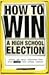 How to Win a High School Election by Jeff Marx