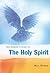 The Seeker's Guide to the Holy Spirit: Filling Your Life With Seven Gifts of Grace