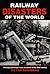Railway Disasters of the World: Principal Passenger Train Accidents of the 20th Century