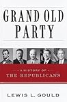 Grand Old Party: A History of the Republicans