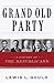 Grand Old Party: A History of the Republicans