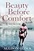 Beauty Before Comfort : A M...