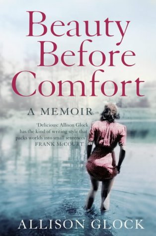Beauty Before Comfort : A Memoir (Paperback)