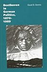 Beethoven in German Politics, 1870-1989 Beethoven in German Politics, 1870-1989