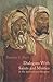 Dialogues With Saints and Mystics: In the Spirit of Louis Massignon