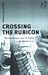 Crossing the Rubicon: Ronald Reagan and US Policy in the Middle East (US Foreign Policy and Conflict in the Islamic World)
