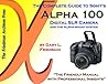 The Complete Guide to Sony's Alpha 100 Digital SLR Camera