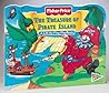 The Treasure of Pirate Island: A Lift-The-Flap Playbook (Fisher-Price, Great Adventures Lift-The-Flap Playbooks)