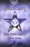Witchcraft for Tomorrow