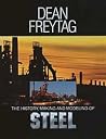 The History, Making and Modeling of Steel The History, Making and Modeling of Steel
