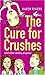 The Cure for Crushes: