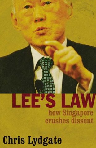 Lee's Law: How Singapore Crushes Dissent (Paperback)