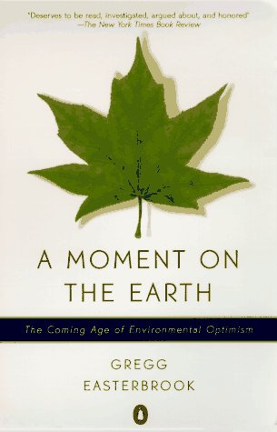 A Moment on the Earth: The Coming Age of Environmental Optimism (Paperback)