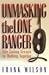Unmasking the Lone Ranger