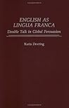 English as Lingua Franca: Double Talk in Global Persuasion