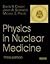 Physics in Nuclear Medicine by Simon R. Cherry