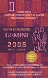 Gemini (Super Horoscopes 2005) Gemini (Super Horoscopes 2005)