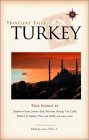 Travelers' Tales Turkey: True Stories (Travelers' Tales Guides)