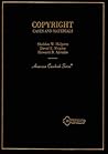 Copyright: Cases and Materials (American Casebook Seriesýý)