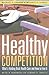 Healthy Competition: What's...