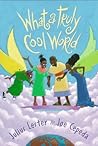 What a Truly Cool World by Julius Lester