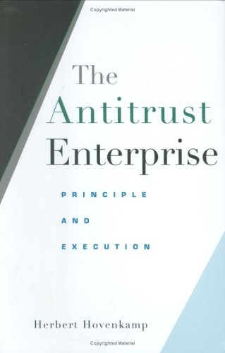 The Antitrust Enterprise: Principle and Execution (Hardcover)