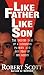 Like Father Like Son by Robert Scott Like Father Like Son by Robert Scott