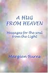 A Hug from Heaven: Messages for the Soul from the Light A Hug from Heaven: Messages for the Soul from the Light