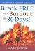 Break Free From Burnout in 30 Days! Secrets of a Burnout Surv... by Mary Lewis