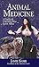 Animal Medicine: A Guide to...