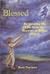 Blessed : Reclaiming My Life from the Horrors of Ritual Abuse