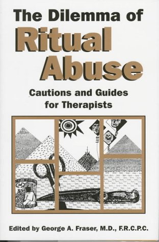 The Dilemma of Ritual Abuse: Cautions & Guides for Therapists (Clinical Practice)