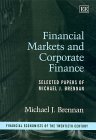 Financial Markets and Corporate Finance: Selected Papers of Michael J. Brennan (Financial Economists of the Twentieth Century series)