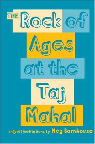 The Rock of Ages at the Taj Mahal (Paperback)