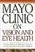 Mayo Clinic on Vision and E...