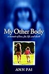 My Other Body: A Memoir of Love, Fat, Life, and Death My Other Body: A Memoir of Love, Fat, Life, and Death