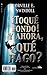 ¡Toqué Fondo! Y Ahora, ¿Qué Hago?/I Hit Bottom! Now What Do I Do? (Spanish and English) (Spanish Edition)