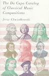 The Da Capo Catalog Of Classical Music Compositions