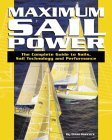Maximum Sail Power: The Complete Guide to Sails, Sail Technology, and Performance (Paperback)