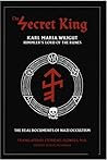 The Secret King: Karl Maria Wiligut, Himmler's Lord of the Runes