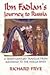 Ibn Fadlan's Journey to Russia: A Tenth-Century Traveler from Baghdad to the Volga River