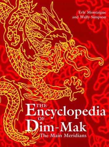 The Encyclopedia of Dim-Mak: The Main Meridians (Hardcover)