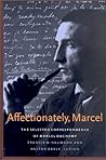 Affectionately, Marcel: The Selected Correspondence Affectionately, Marcel: The Selected Correspondence