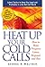 Heat Up Your Cold Calls: Ho...