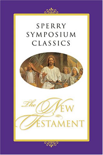 Sperry Symposium Classics: The New Testament (Hardcover)