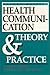 Health Communication: Theory and Practice